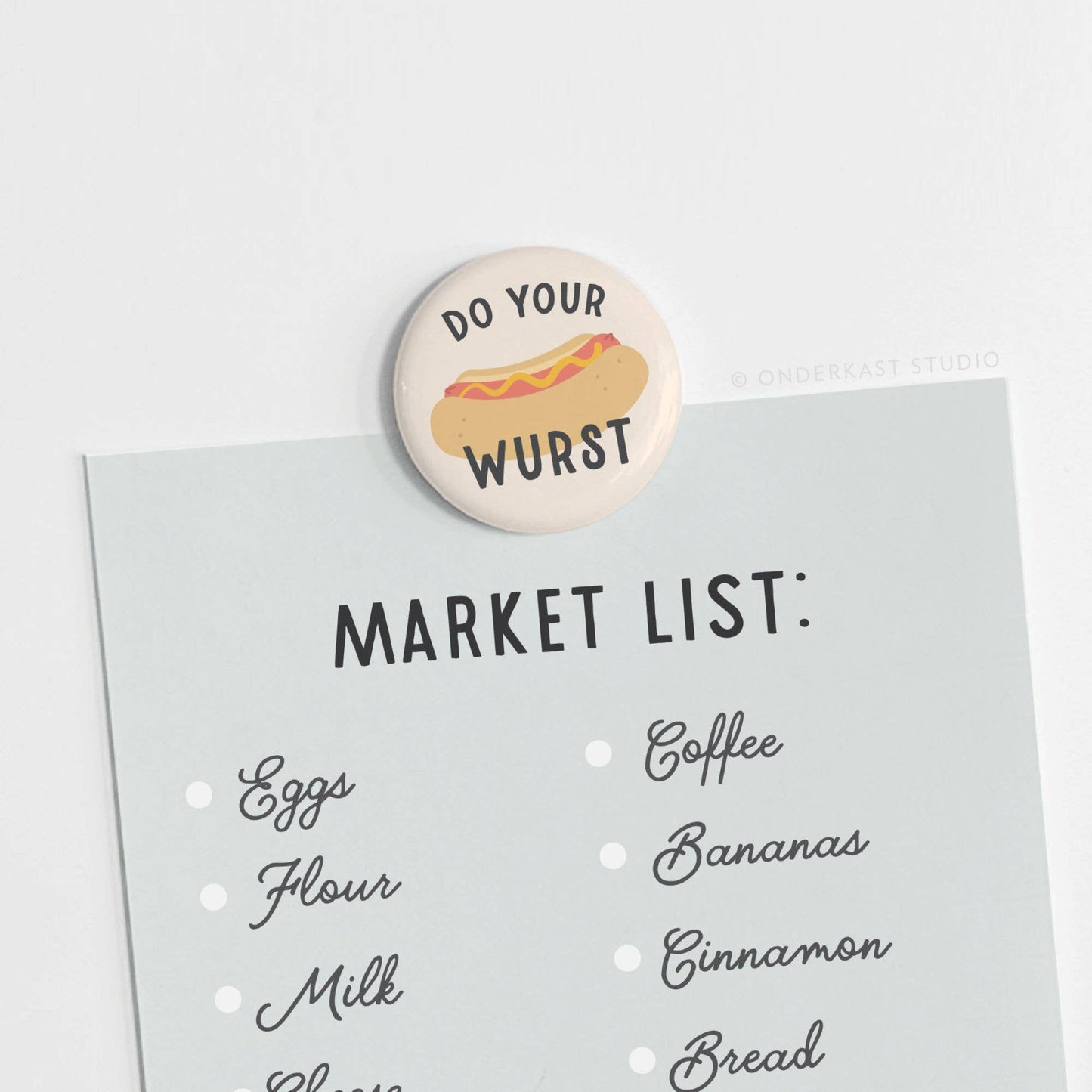 Do Your Wurst Button Magnet