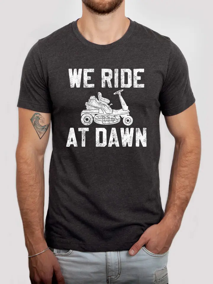 We Ride at Dawn Tee Shirt