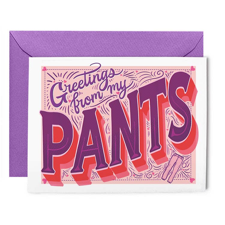Greetings From My Pants Card