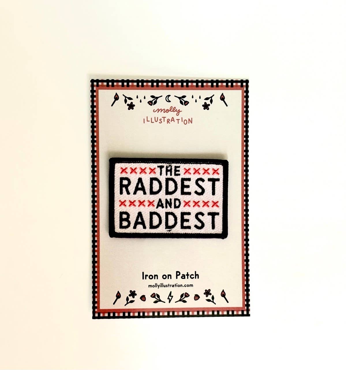 Raddest & Baddest Vintage Style Embroidered Iron On Patch