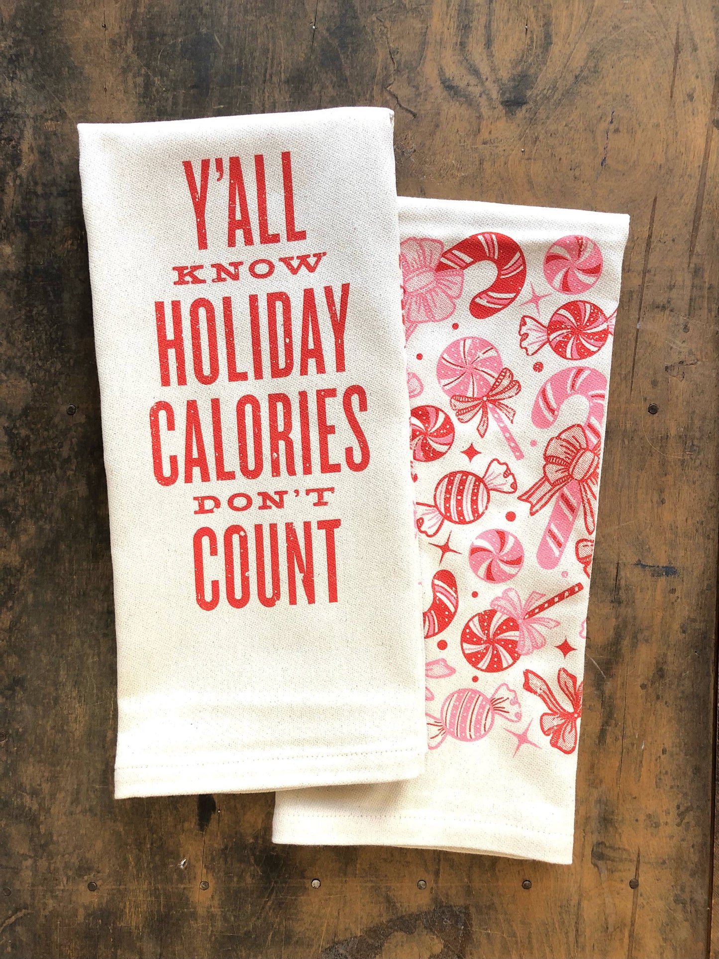 Y'all Know Holiday Calories Don't Count- Kitchen Towel