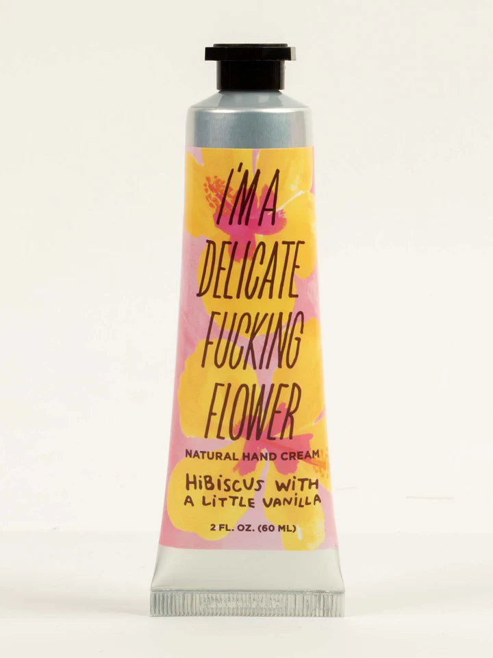 I'm a Delicate Fucking Flower Natural Hand Cream