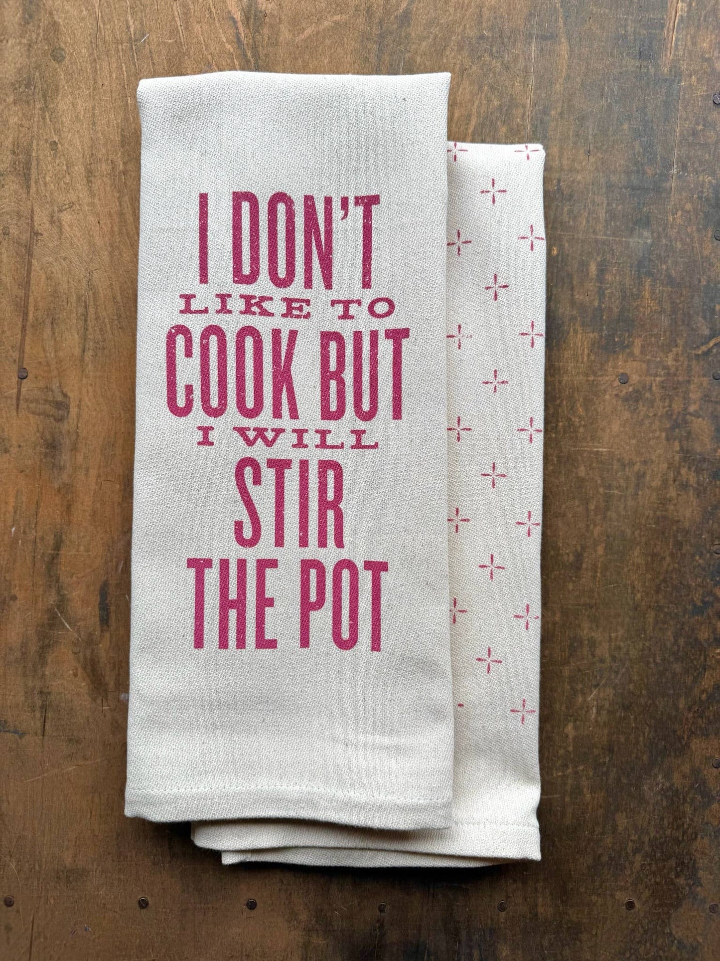 I Don't Like To Cook... Kitchen Towel