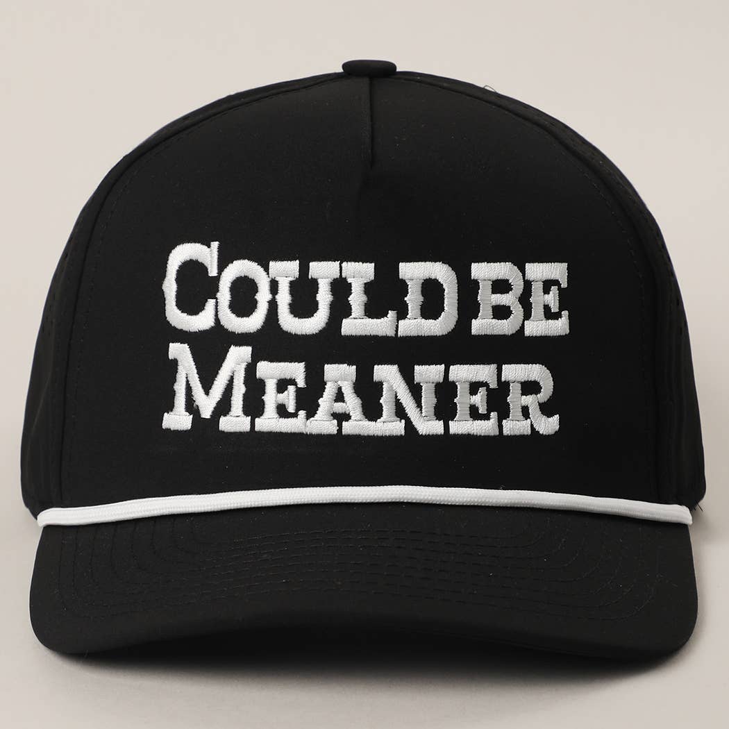 COULD BE MEANER Rope Trucker Hat