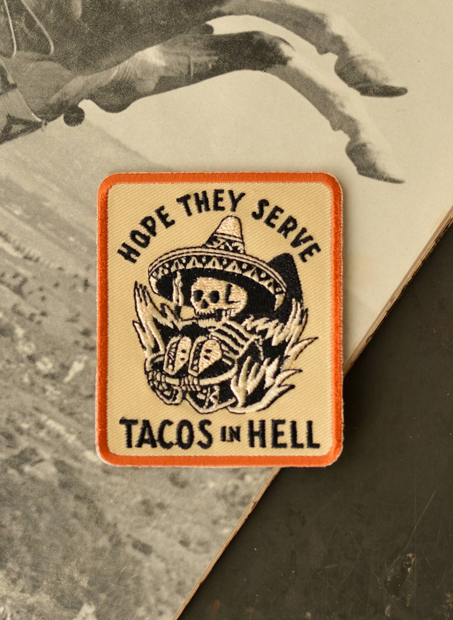 Hope They Serve Tacos In Hell Patch