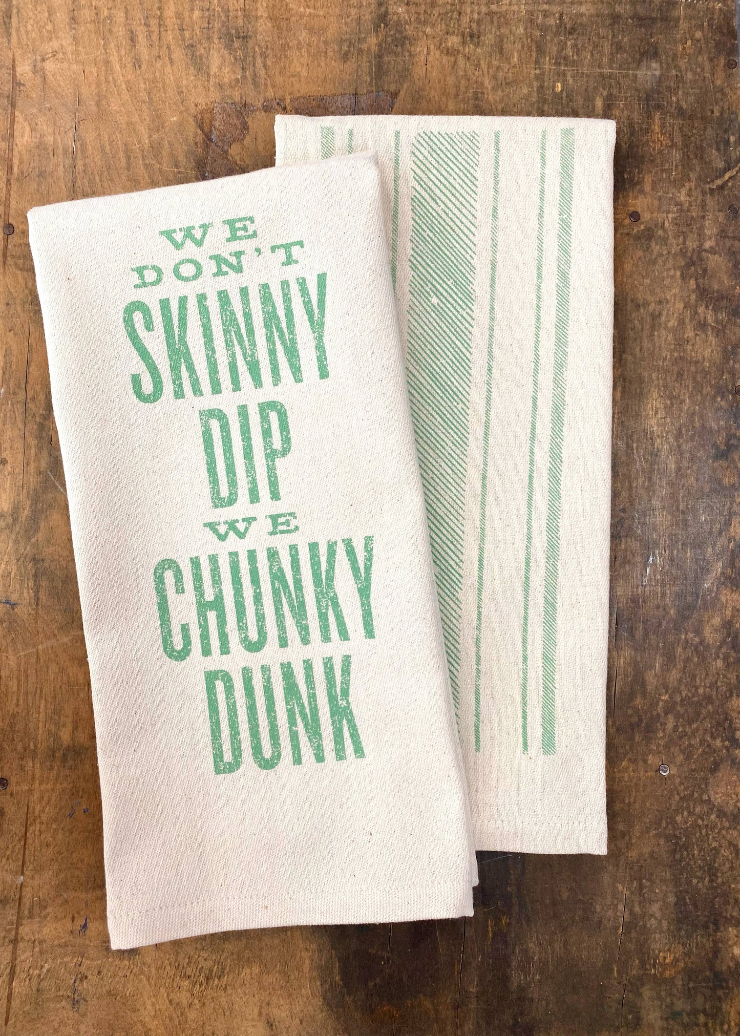 We Don't Skinny Dip - Kitchen Towel