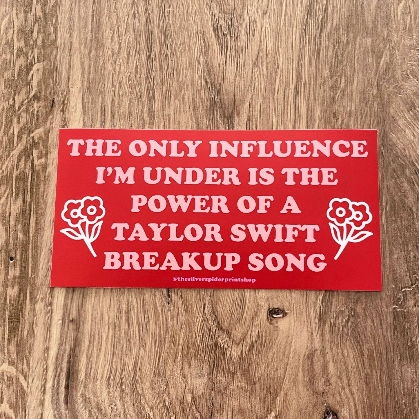 Under the influence of a Taylor Swift Song Bumper Sticker