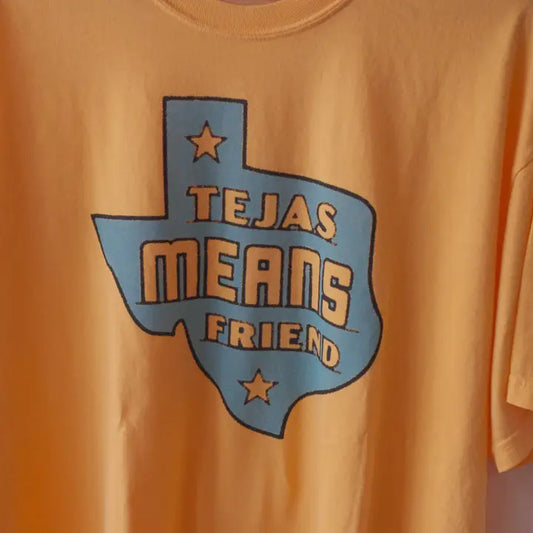 Tejas Means Friend tee