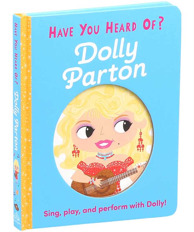 Have You Heard of Dolly Parton? by Editors of Silver Dolphin Books