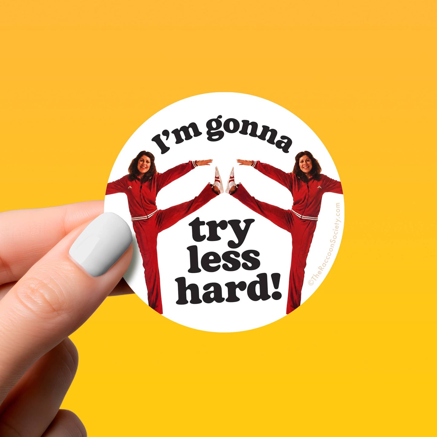 Funny Sticker - TRY LESS HARD! - Retro Sassy Humor