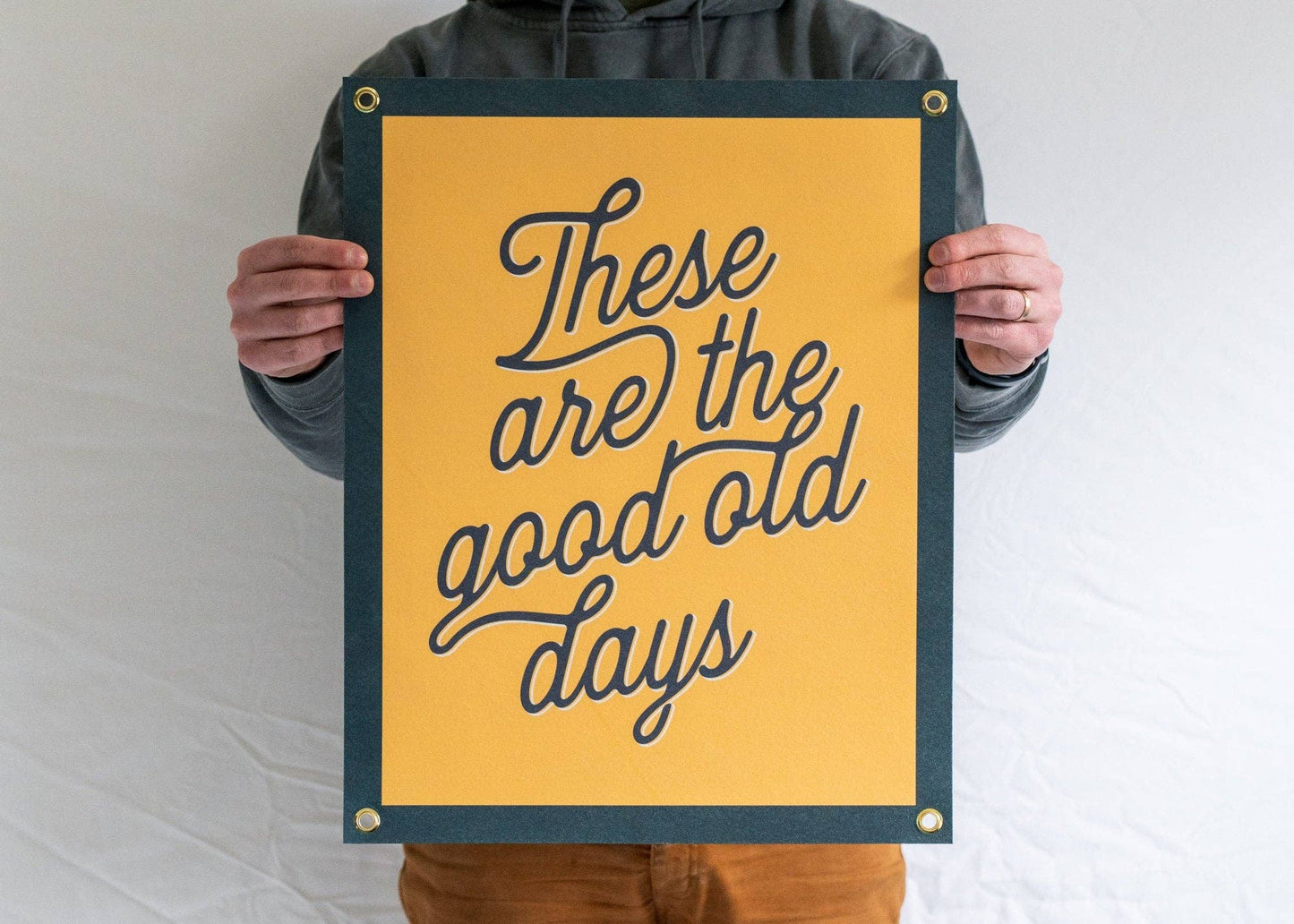 These Are The Good Old Days Felt Banner