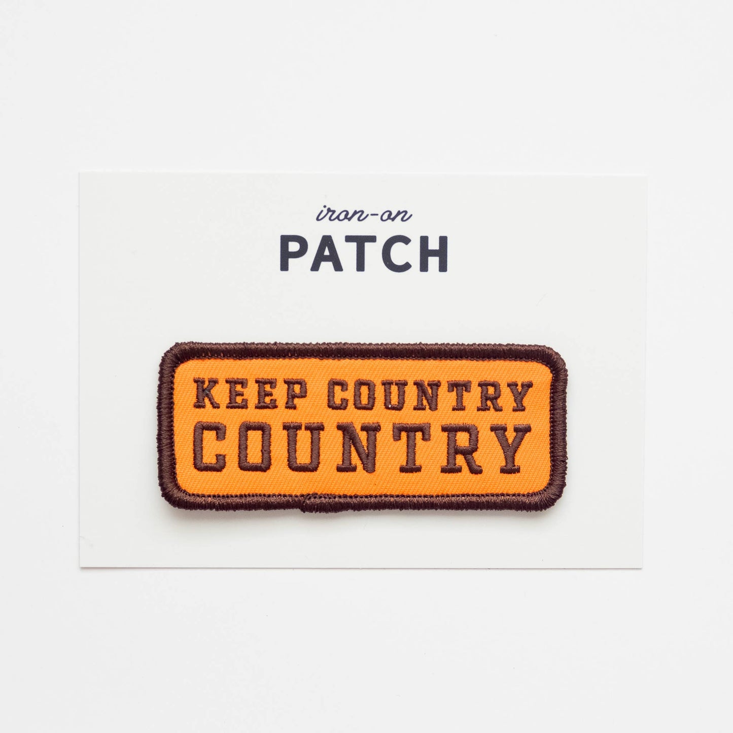 Keep Country, Country Embroidered Iron on Patch