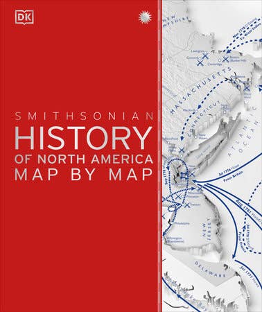 Smithsonian History of North America Map by Map