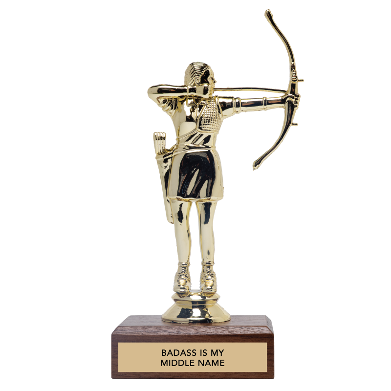 Encouragement Trophy - "BADASS IS MY MIDDLE NAME"