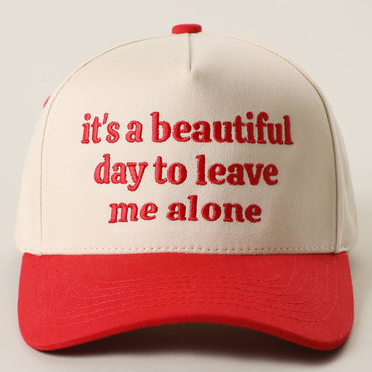 It's a Beautiful Day to Leave Me Alone Trucker Hat