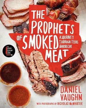 Prophets of Smoked Meat, The : Daniel Vaughn