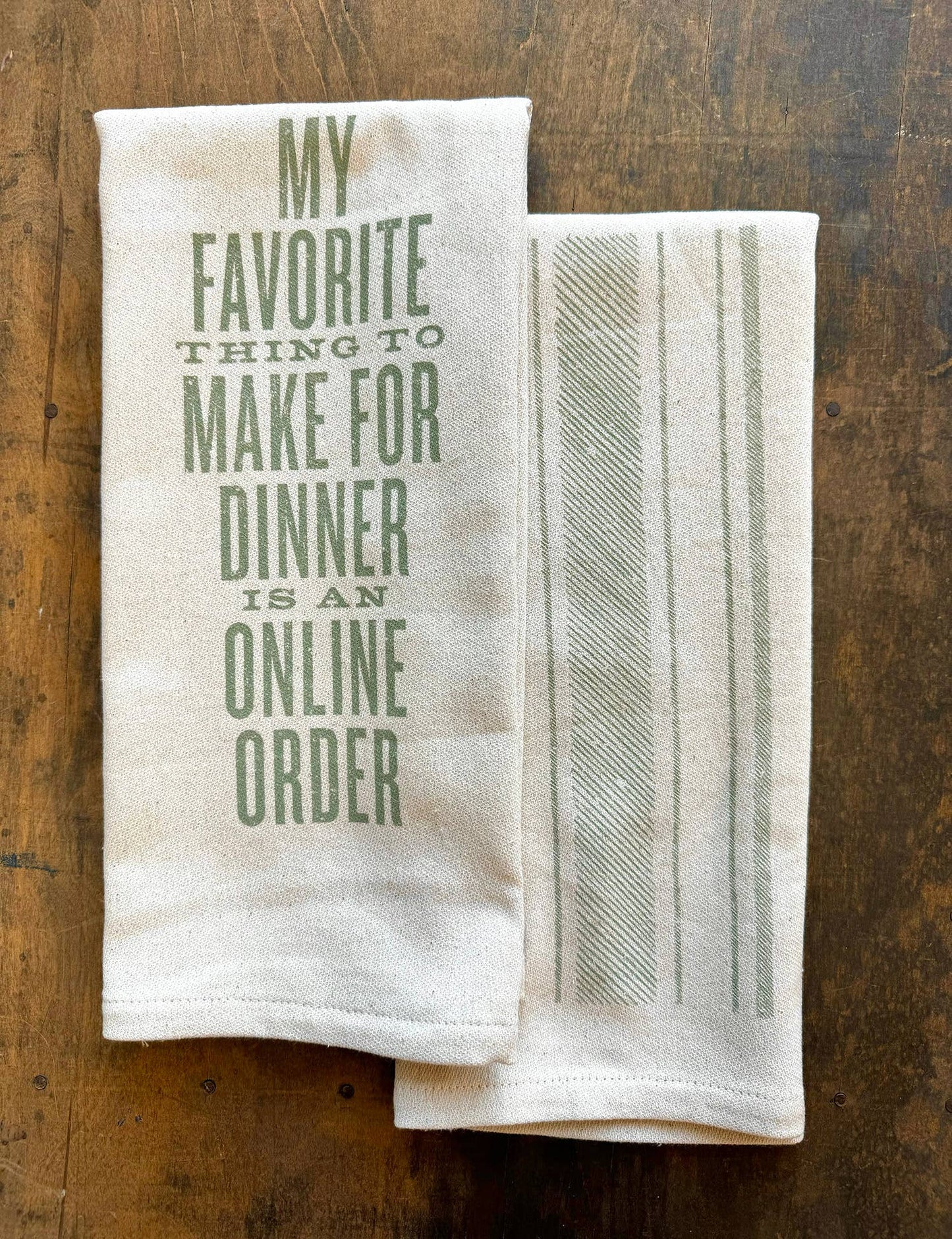 My Favorite Thing To Make For Dinner- Kitchen Towel