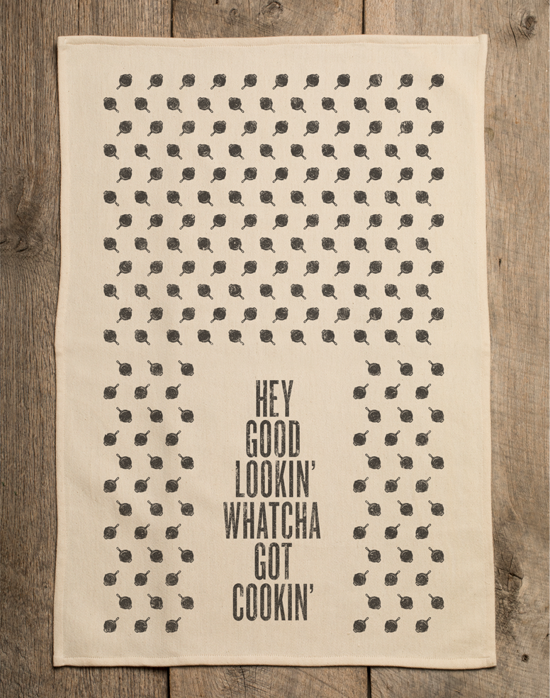 Hey Good Lookin' Whatcha Got Cookin' - Kitchen Towel