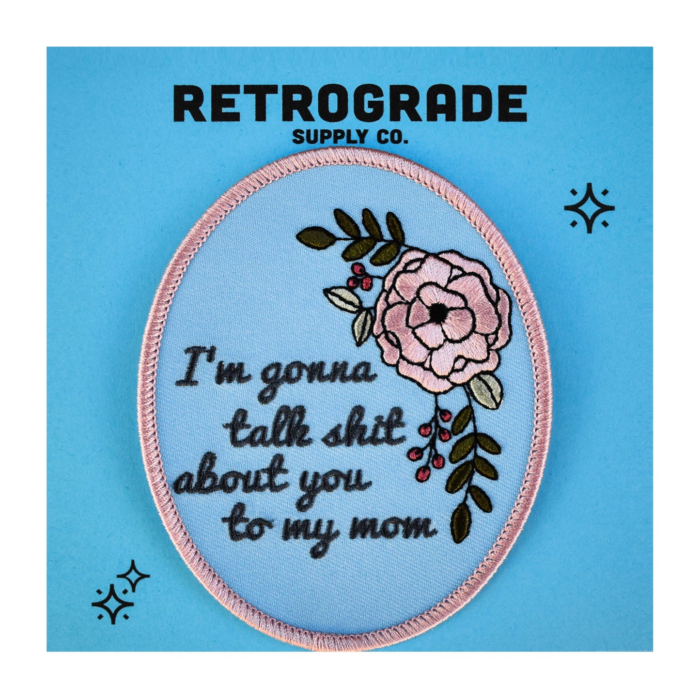 Talk About You To My Mom (Iron-On Patch)