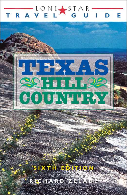 Lone Star Travel Guide to Texas Hill Country by Richard Zelade