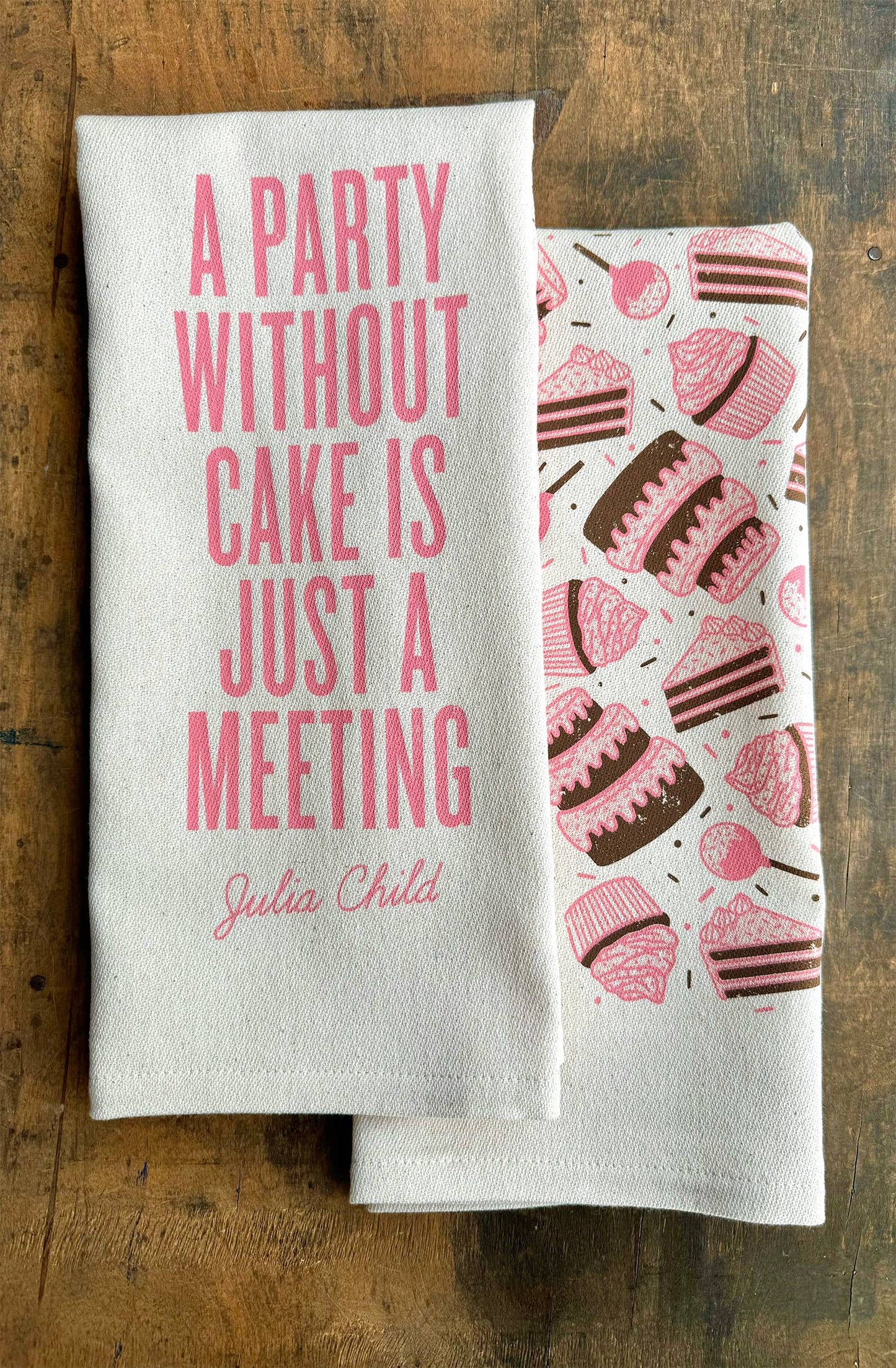 A Party Without Cake Is Just... Kitchen Towel