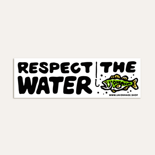Bumper Sticker - Respect The Water - Fishing