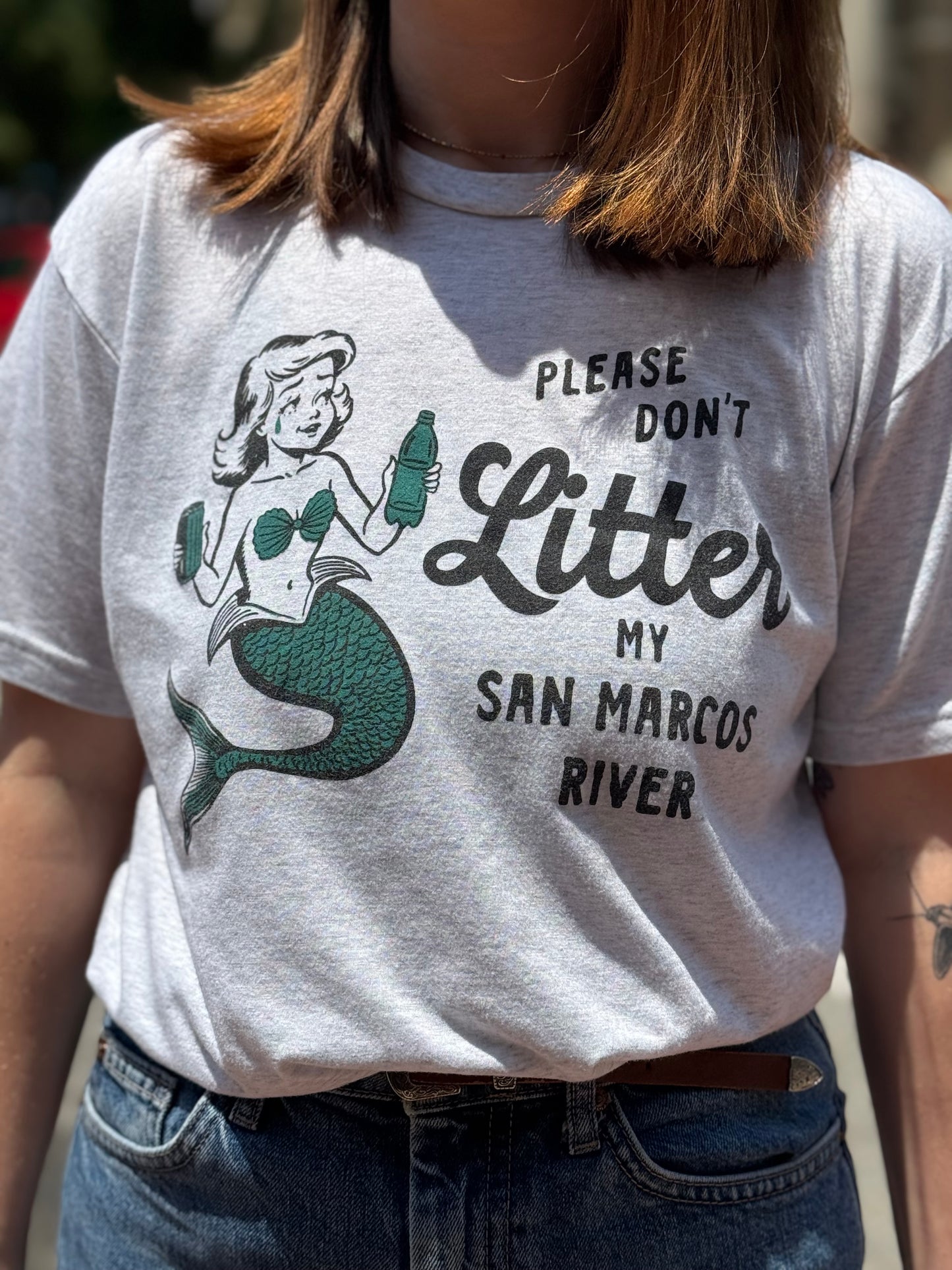 Please Don't Litter my San Marcos River Tee