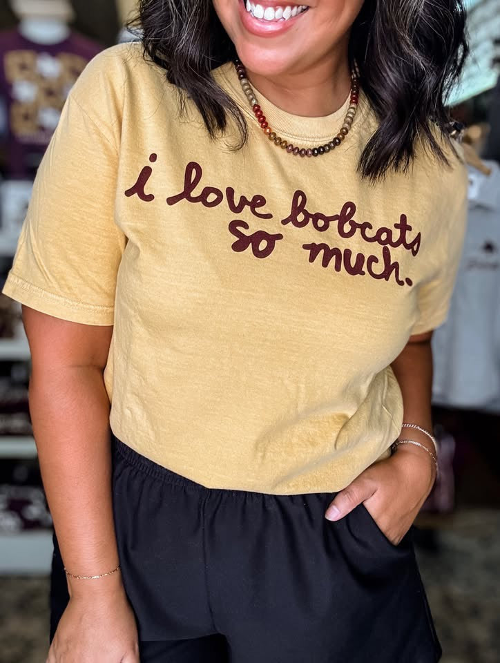 i love bobcats so much t-shirt - Gold