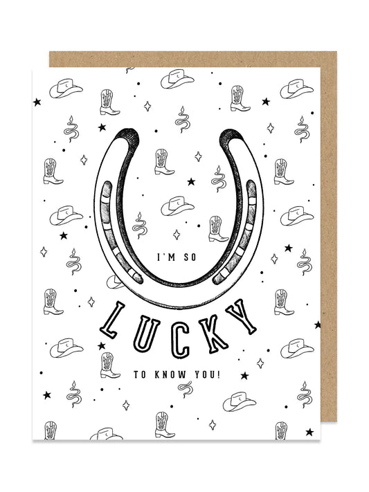 Lucky To Know You Card