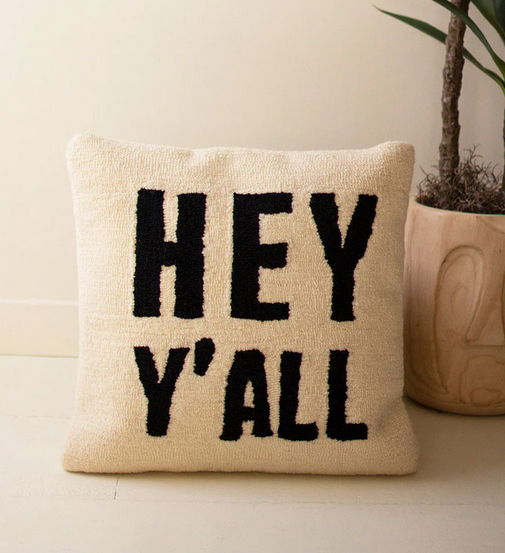 Hey Y'all Hand-Hooked Pillow
