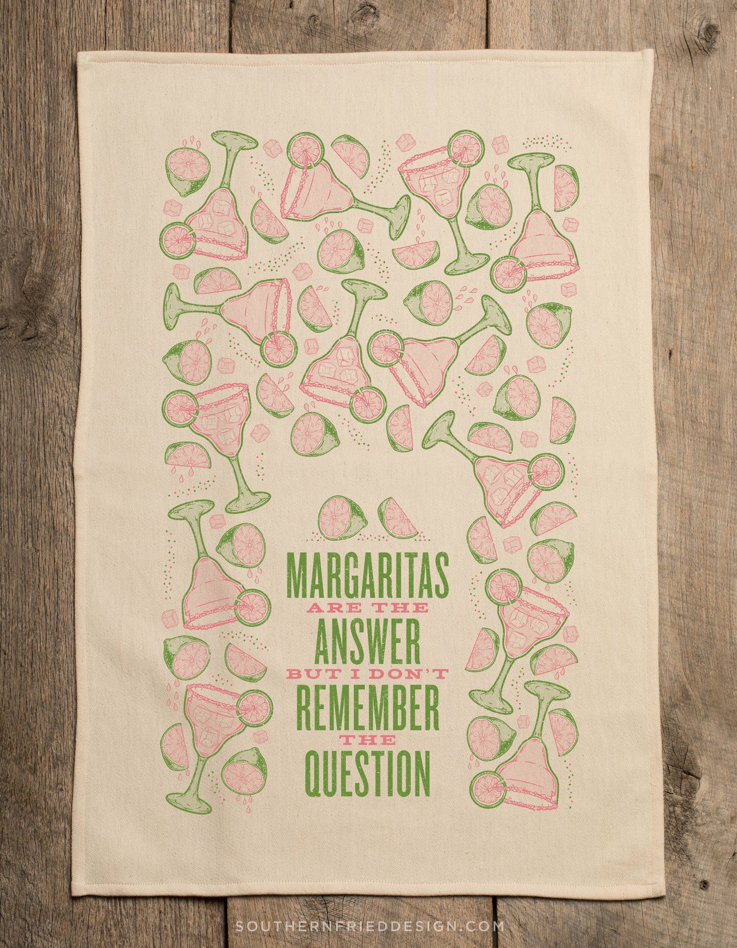 Margaritas Are The Answer... Kitchen Towel