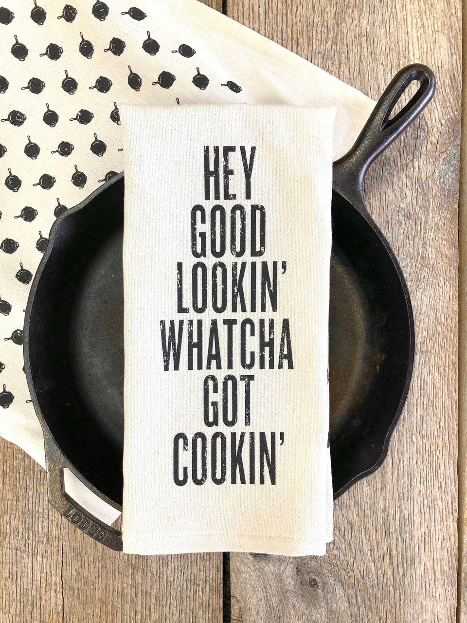 Hey Good Lookin' Whatcha Got Cookin' - Kitchen Towel