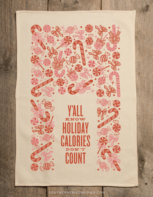 *NEW*Y'all Know Holiday Calories Don't Count- Kitchen Towel