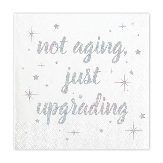 Not Aging Just Upgrading Cocktail Napkins