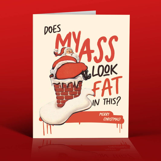 FAT ASS SANTA Christmas Card