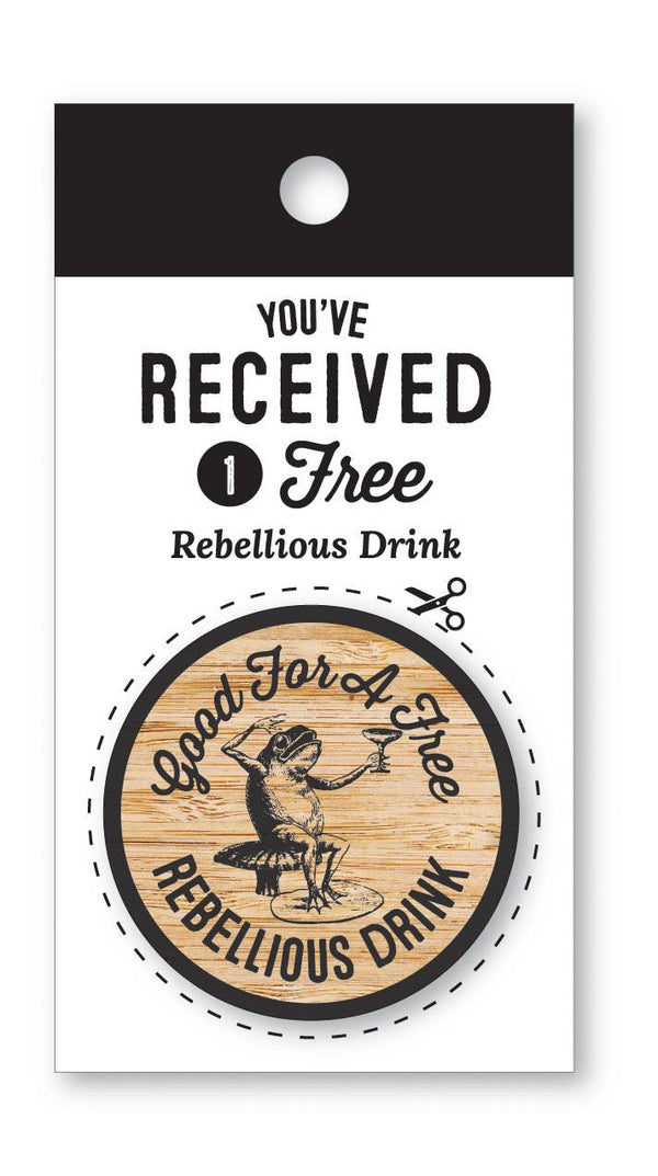 Rebellious Drink Wooden Nickel
