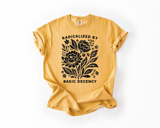 Radicalized by Basic Decency Tee