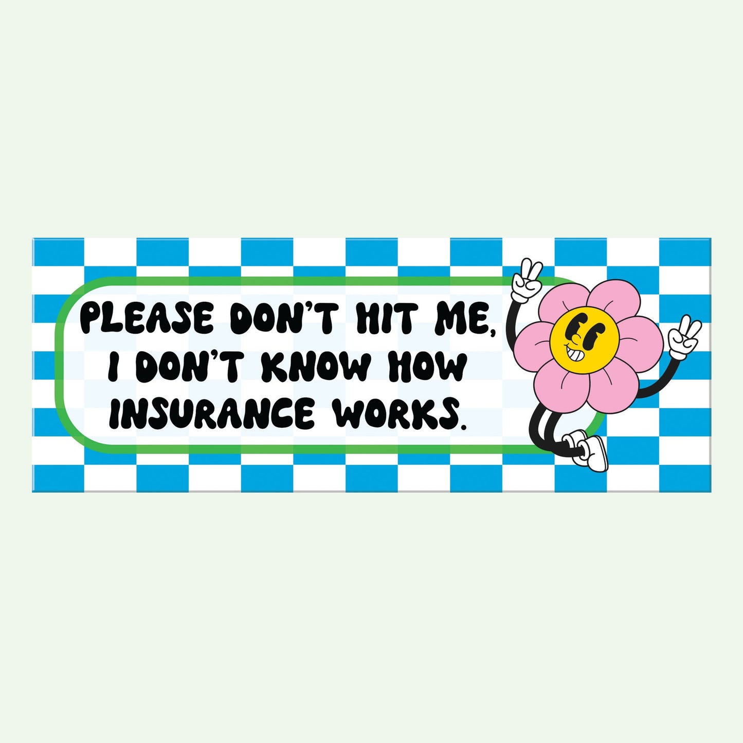 Please Don't Hit Me Bumper Sticker